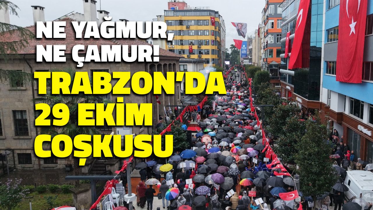 Ortahisar’da Cumhuriyet coşkusu yağmura rağmen sürdü