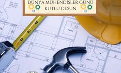 Emin Yılmaz '' Mühendisler Günü’nü Kutluyoruz ''