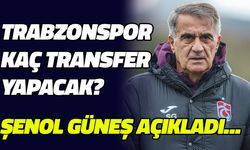 Trabzonspor Ocak'ta Kaç Transfer Yapacak? Şenol Güneş Açıkladı...