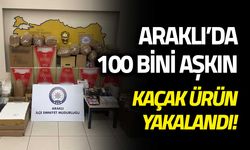 Araklı'da 100 Bini Aşkın Kaçak Ürün Yakalandı