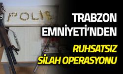 Trabzon Emniyeti'nden Ruhsatsız Silah Operasyonu!