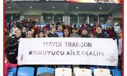 Trabzon’da Koruyucu Aileler ve Çocuklar Maçta Buluştu