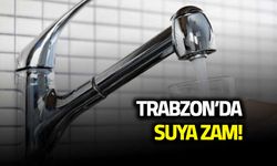 Trabzon'da Suya Zam Geliyor! 1 Temmuz'da...