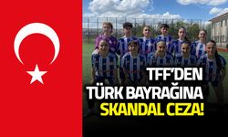 TFF'den Türk Bayrağına Ceza!