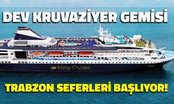Dev Kruvaziyer Gemisi Trabzon’dan Seferlere Başlıyor! Müjde...