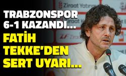 Trabzonspor'da 6-1'lik Galibiyet Sonrası Fatih Tekke'den Sert Uyarı!