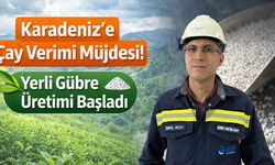 Karadeniz'e Çay Verimi Müjdesi! Yerli Gübre Üretimi Başladı