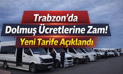 Trabzon’da Dolmuş Ücretlerine Zam! Yeni Tarife Açıklandı