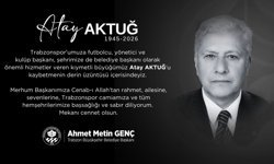 Trabzon Büyükşehir Belediyesi'nden Atay Aktuğ için Başsağlığı Mesajı