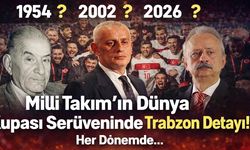Milli Takım'ın Dünya Kupası Serüveninde Trabzon Detayı! Her Dönemde...