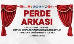 Bu Size Son Uyarımız - 27 Nisan 2026 Perde Arkası