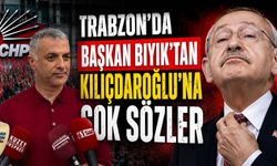 Trabzon' da Başkan Bıyık’tan Kılıçdaroğlu’na Şok Sözler!