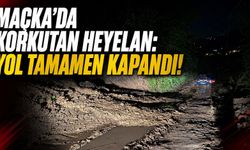 Trabzon Maçka'da Korkutan Heyelan: Yol Tamamen Kapandı!