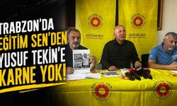 Trabzon'da Eğitim Sen’den Yusuf Tekin’e Karne Yok!
