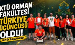 KTÜ Orman Fakültesi Türkiye Üçüncüsü Oldu! Büyük Başarı Geldi