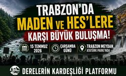 Trabzon'da Maden ve HES'lere Karşı Büyük Buluşma!