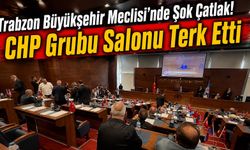 Trabzon Meclisinde Şok Çatlak! CHP Grubu Salonu Terk Etti