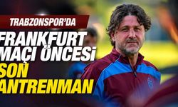 Trabzonspor' da Frankfurt Maçı Öncesi Son Antrenman
