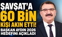 Şavşat’a 60 Bin Kişi Akın Etti! Başkan Aydın 2026 Hedefini..