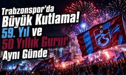 Trabzonspor’da Büyük Kutlama! 59. Yıl ve 50 Yıllık Gurur