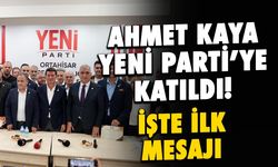 Ahmet Kaya Yeni Parti'ye Katıldı! İşte İlk Mesajı