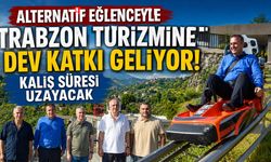 Alternatif Eğlenceyle Trabzon Turizmine Dev Katkı Geliyor! Kalış Süresi Uzayacak