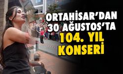 Ortahisar'da 30 Ağustos'ta 104'üncü Yıl Konseri