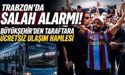 Trabzon'da Salah Alarmı! Büyükşehir'den Taraftara Ücretsiz Ulaşım Hamlesi