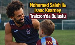 Mohamed Salah ile Isaac Kearney Trabzon’da Buluştu
