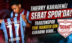 Thierry Karadeniz Sebat Spor'da! Trabzonspor Yeni Transfer için Kararını Verdi...
