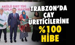 Trabzon Büyükşehir’den Of’lu Çay Üreticisine Yüzde 100 Hibe!