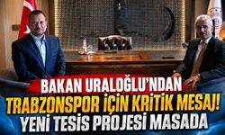 Bakan Uraloğlu’ndan Trabzonspor İçin Kritik Mesaj!