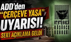 ADD’den “Çerçeve Yasa” Uyarısı! Sert Açıklama Geldi