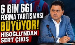 Trabzon'da Seyit Hisoğlu’ndan Forma Tartışmasına Sert Çıkış!