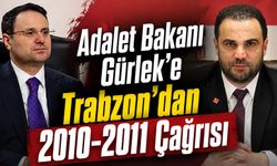 Adalet Bakanı Gürlek’e Trabzon’ dan 2010-2011 Kupa Çağrısı