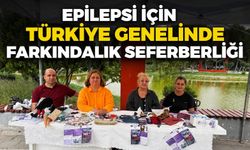 Epilepsi İçin Türkiye Genelinde Farkındalık Seferberliği