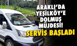 Araklı Yeşilköy'de Ulaşım Müjdesi! Yeni Servis Hizmeti Başladı