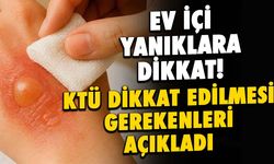 Ev içi Yanıklara Dikkat! KTÜ'den Çocuklar için Uyarı