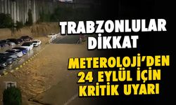 Trabzon'da 24 Eylül 20226 (Bugün) Hava Nasıl Olacak? Meteoroloji'den Sarı Kodlu Uyarı