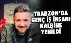 Akçaabat'ta Genç İş İnsanı Olgun Aktaş Kalbine Yenildi