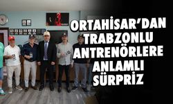 Ortahisar'dan Trabzonlu Antrenörlere Anlamlı Sürpriz!