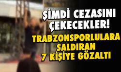 Trabzonspor Otobüsüne Saldırıya 7 Gözaltı! Hesap Verecekler