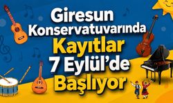 Giresun Konservatuvarında Kayıtlar 7 Eylül’de Başlıyor
