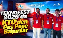 TEKNOFEST 2026’da KTÜ Öğrencilerinden Çifte Başarı