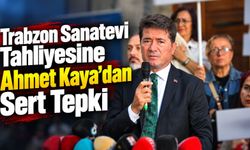 Trabzon Sanatevi Tahliyesine Ahmet Kaya'dan Sert Tepki