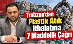 Saadet Partisi Trabzon'dan Plastik Atık İthalatına Tepki