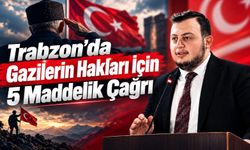 Trabzon'da Gazilerin Hakları İçin 5 Maddelik Çağrı