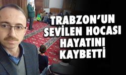 Trabzon'un Sevilen Müezzini Yahya Yeter Hayatını Kaybetti