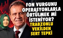 Trabzon'dan Mersin Operasyonu ve Fon Tepkisi
