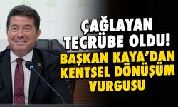 Çağlayan Tecrübe Oldu, Başkan Kaya'dan Trabzon'da Kentsel Dönüşüm Vurgusu